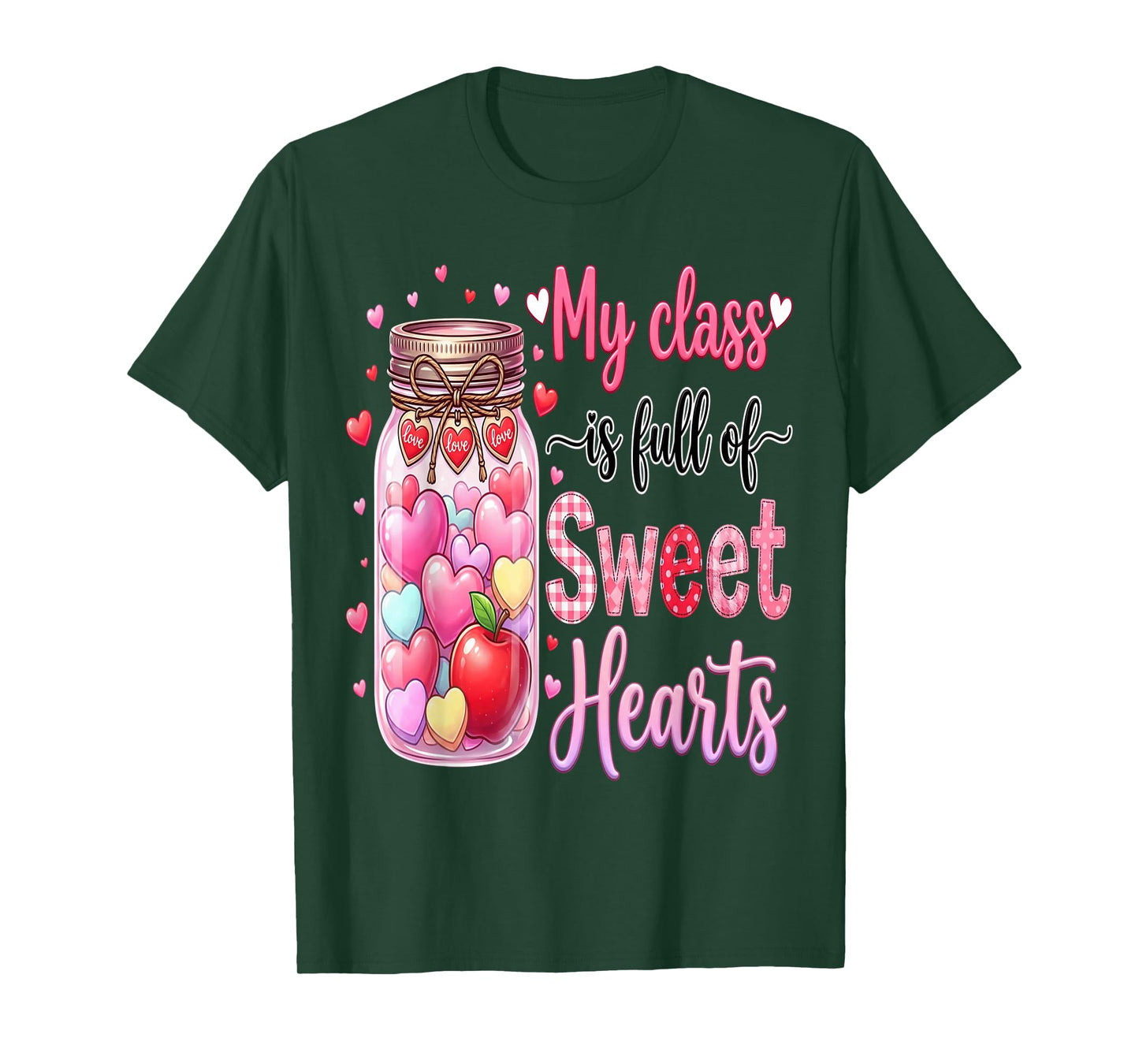 My Class is Full of Sweethearts Teacher Valentines Teach T-Shirt