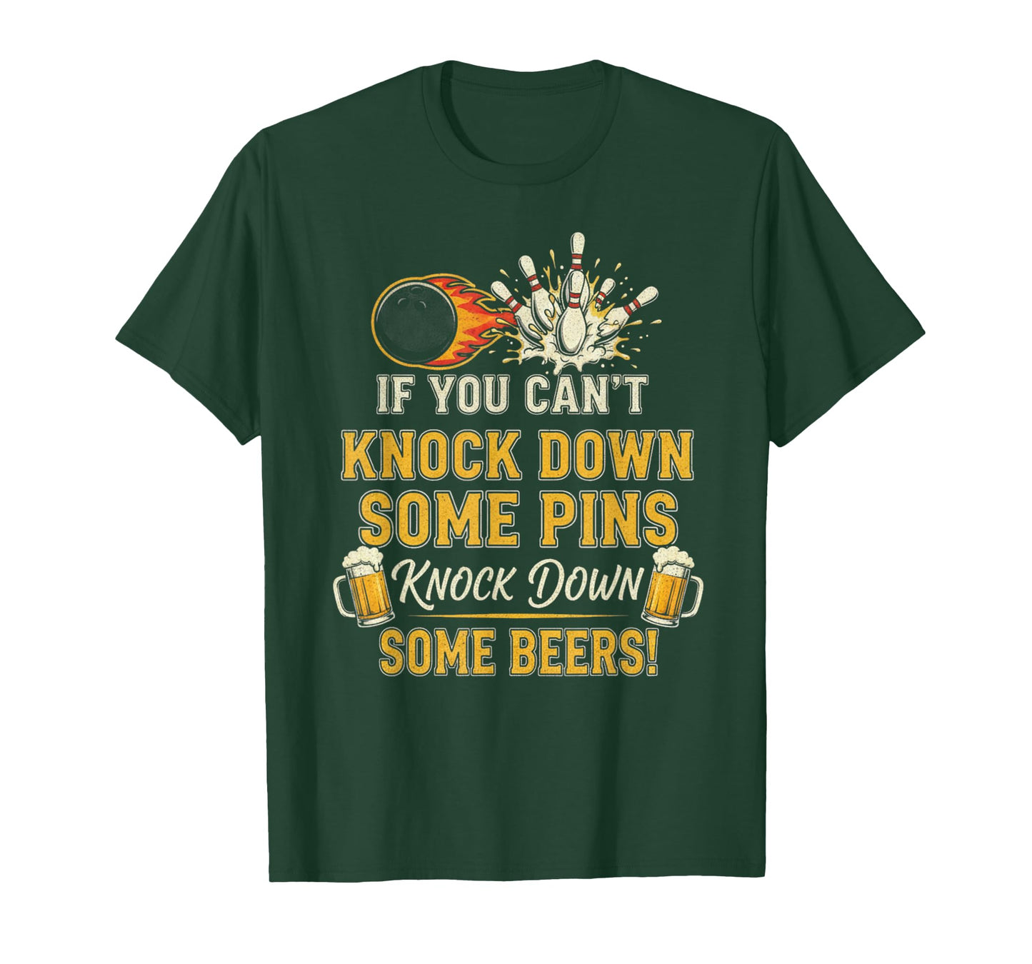 If Can't Knock Down Some Pins Nock Beers Funny Bowling T-Shirt