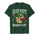I’m The Reason Santa Has a Naughty List Funny Xmas T-Shirt