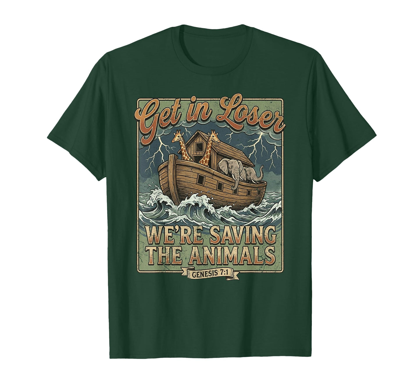 Get in Loser Noahs Ark Funny Christian Bible Verse Humor T-Shirt