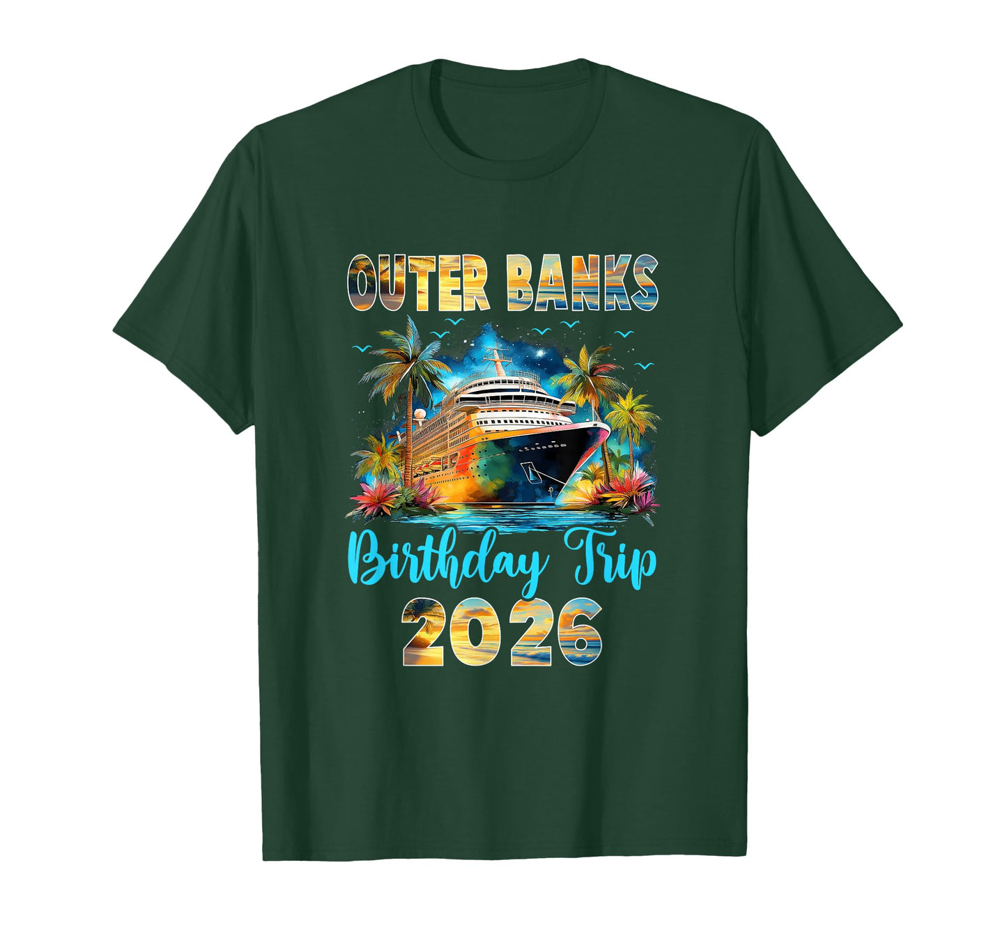 Outer Banks Birthday Trip 2026 Family Birthday Cruise T-Shirt