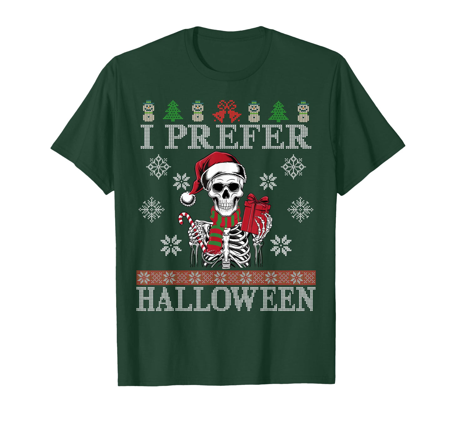 Christmas Skeleton I Prefer Halloween Ugly Xmas Men Women T-Shirt