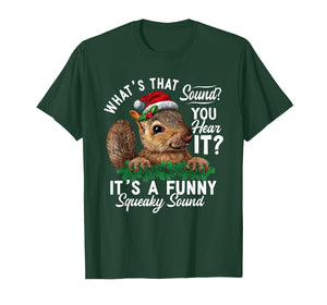 It's A Funny Squeaky Sound Shirt Christmas Squirrel Xmas T-Shirt