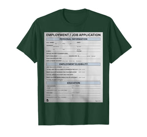 Job Application Funny Employment Form Costume for Men Women T-Shirt