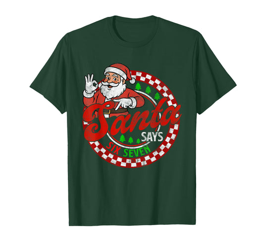 Funny Santa Says Six Seven Christmas 67 Meme Xmas Men Kids T-Shirt