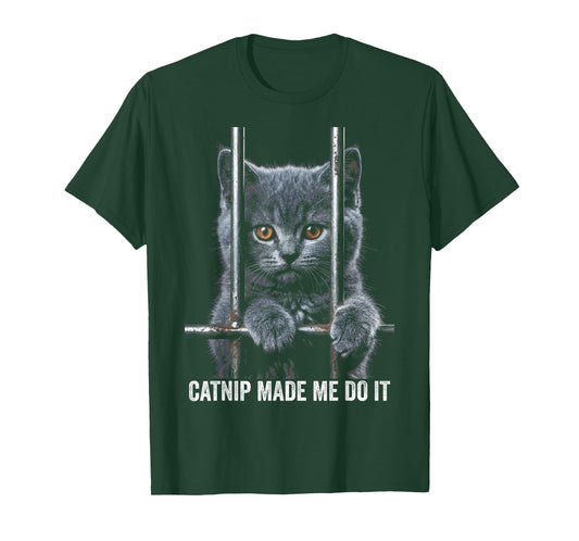 Catnip Made Me Do It Cat Prison Bars Cat Jail T-Shirt