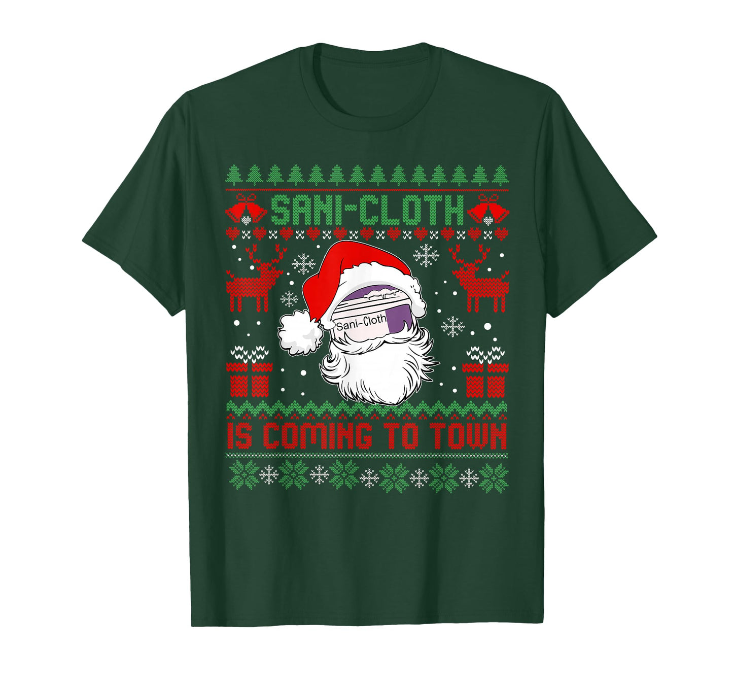 Sani-Cloth Funny Coming to Town Nurse Nursing Ugly Christmas T-Shirt
