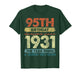 95 Year Old Gifts Vintage 1931 Limited Edition 95th Birthday T-Shirt