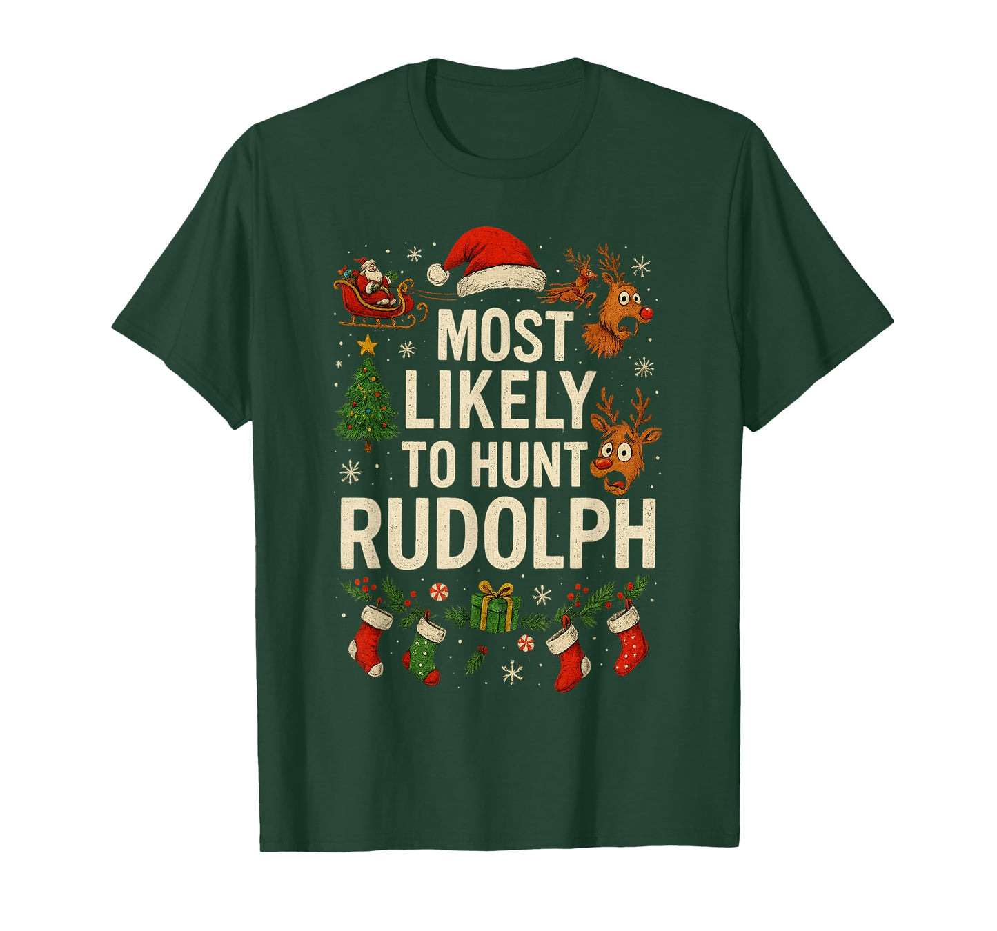 Most Likely to Hunt Rudolph Matching Funny Christmas T-Shirt