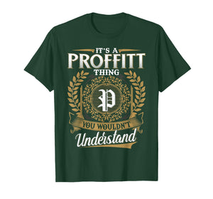 It's A PROFFITT Thing You Wouldn't Understand Name Classic T-Shirt
