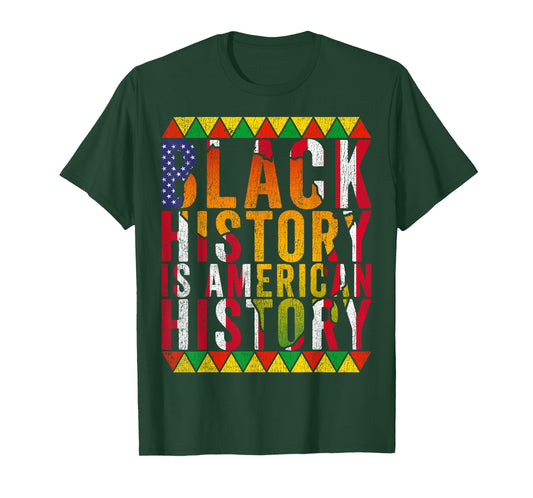 Black History is American History Patriotic African Pride T-Shirt