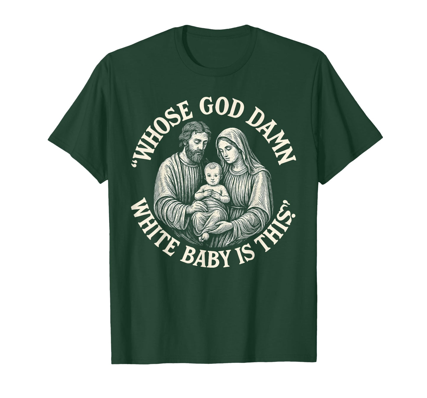 Whose God Damn White Baby is This Funny Christmas T-Shirt