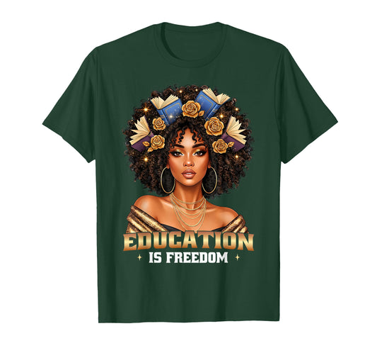 Black History Education is Freedom Books Teacher Women Girls T-Shirt