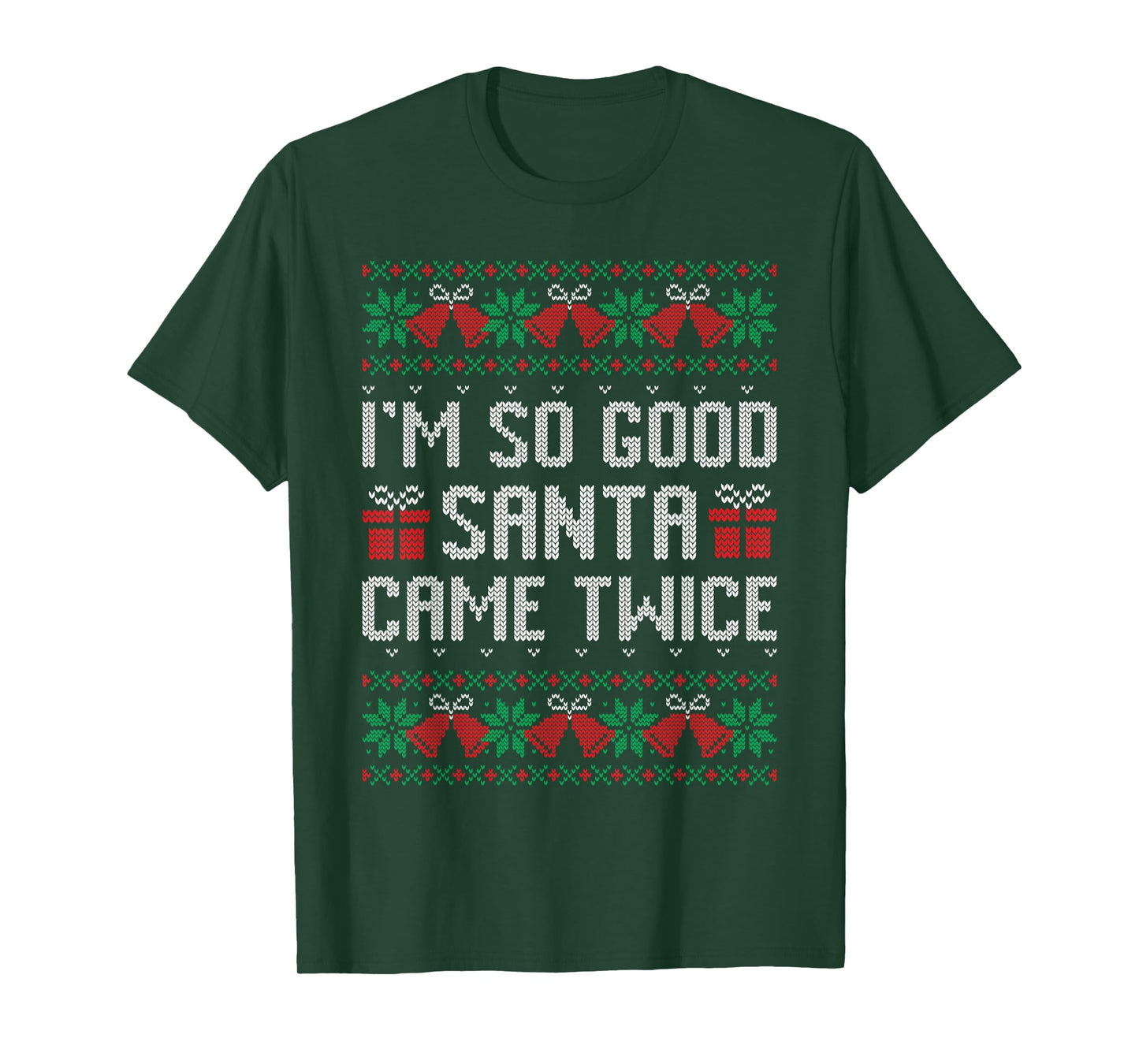 Im So Good Santa Came Twice Christmas Outfits Xmas Couples T-Shirt