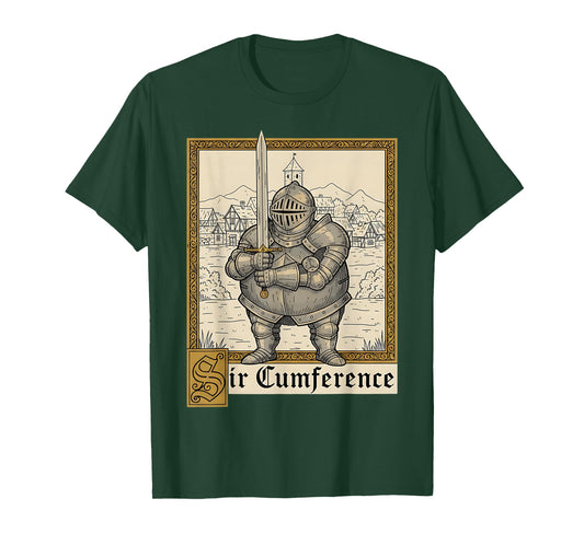 Sir Cumference Medieval Knight Ren Faire Meme Funny Graphic T-Shirt