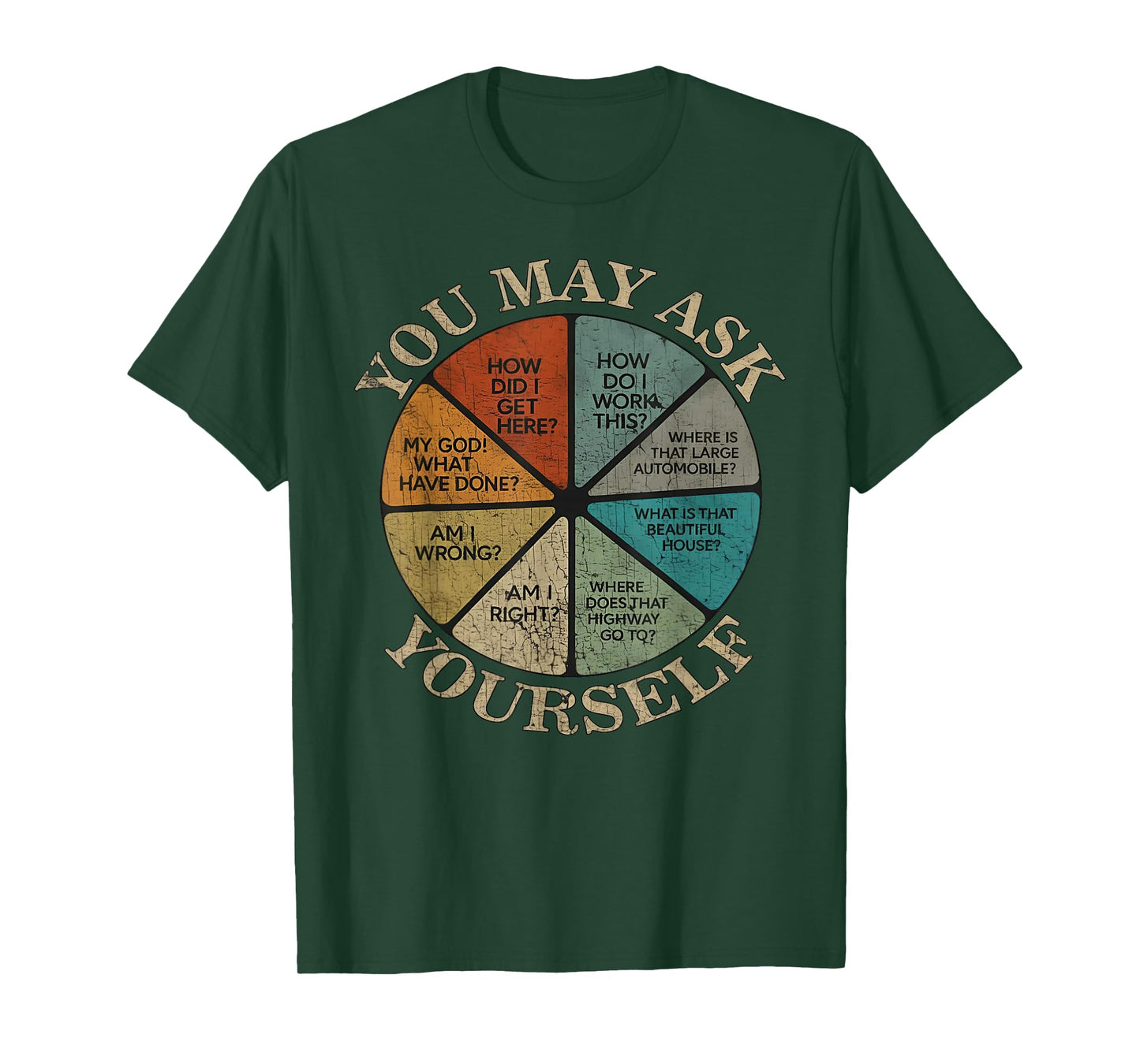 You May Ask Yourself Vintage T-Shirt
