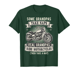 Funny Some Grandpas Take Naps Real Grandpas Ride Motorcycles T-Shirt
