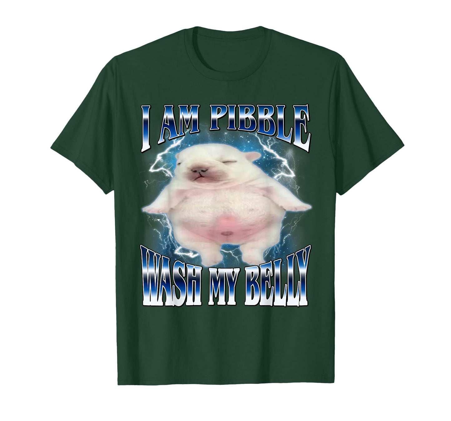 I Am Pibble Wash My Belly Funny Dog Clean My Belly Meme T-Shirt