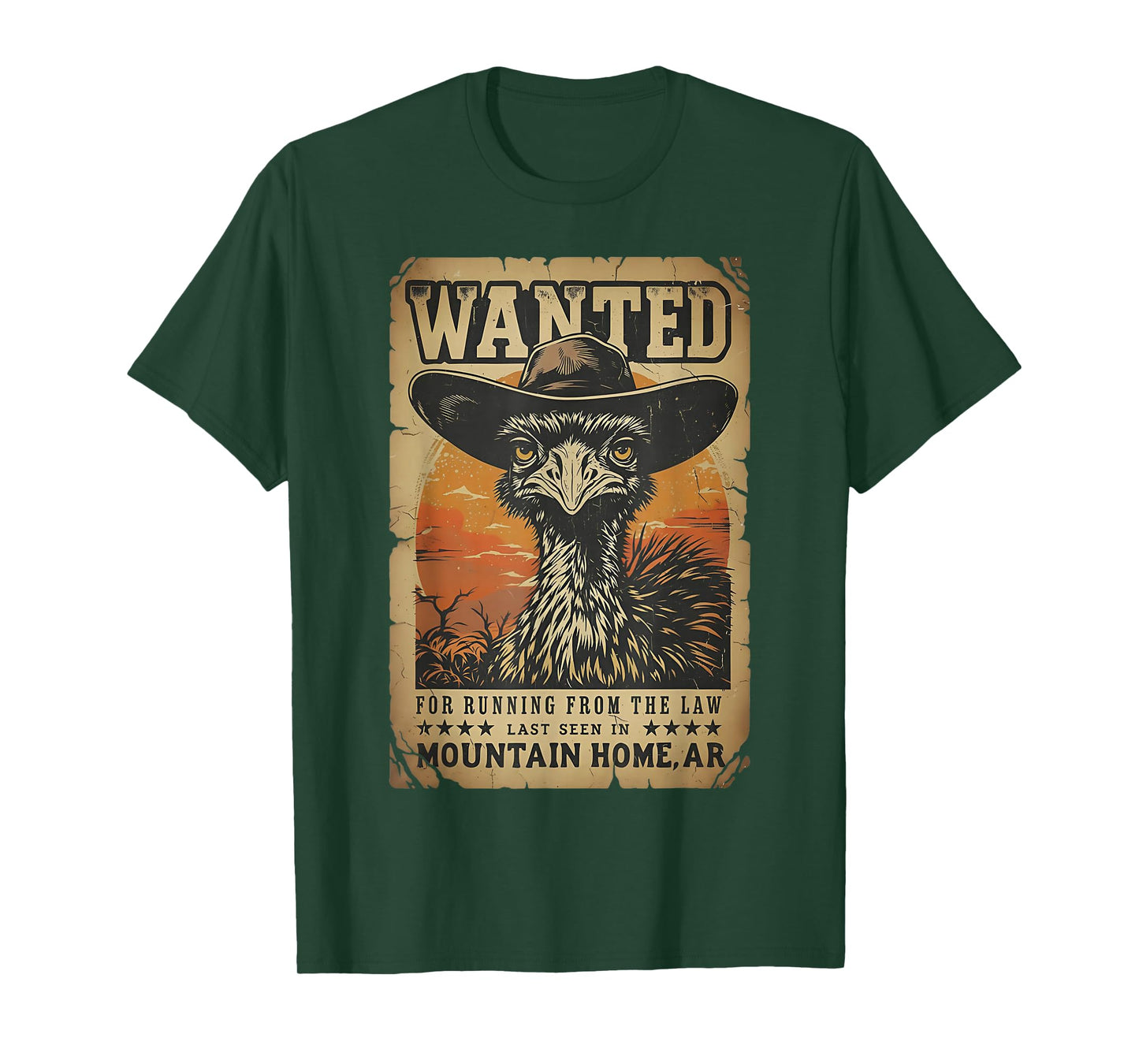 Wanted Mountain Home Emu for Running from The Law T-Shirt