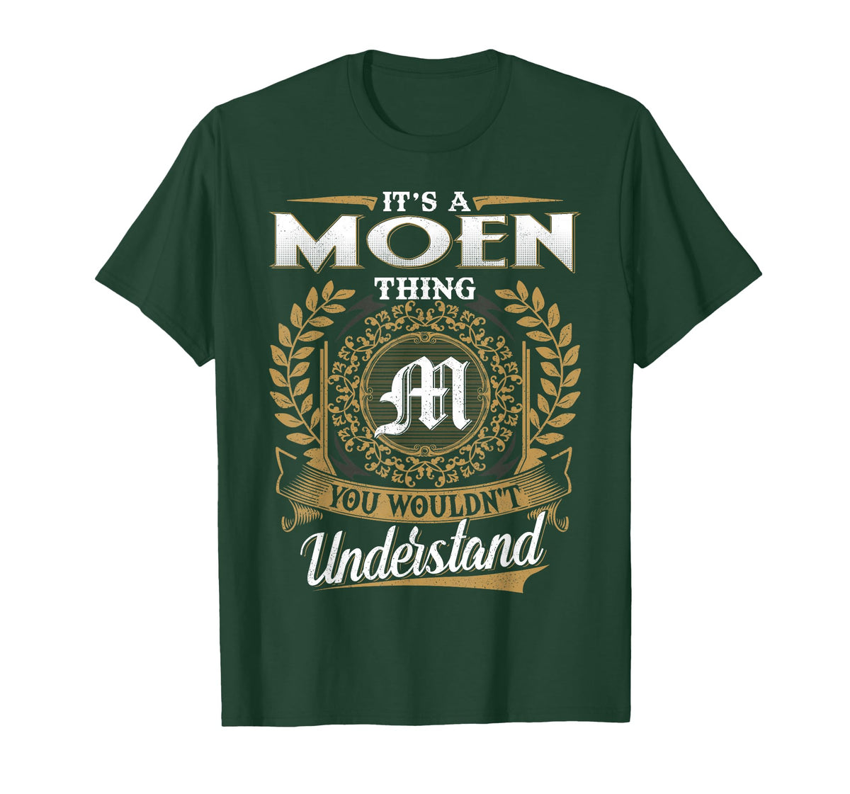 It's A Moen Thing You Wouldn't Understand Name Classic T-Shirt