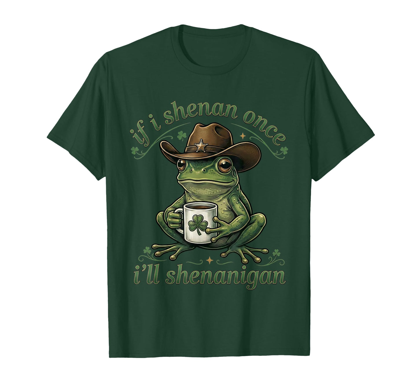 If I Shenan Once I'll Shenanigan Frog Meme St Patricks Day T-Shirt