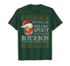I'm Full of Holiday Spirit Bourbon Ugly Christmas Sweater T-Shirt