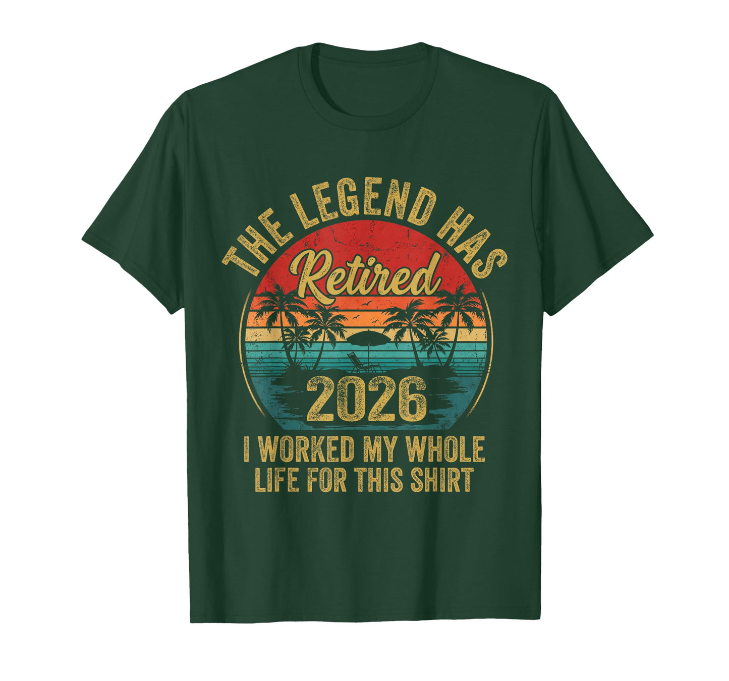 Retired 2026 Worked Whole Life for This Women Men Retirement T-Shirt
