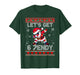 Let's Get 6 7endy Sendy with Santa Claus Ugly Sweater T-Shirt