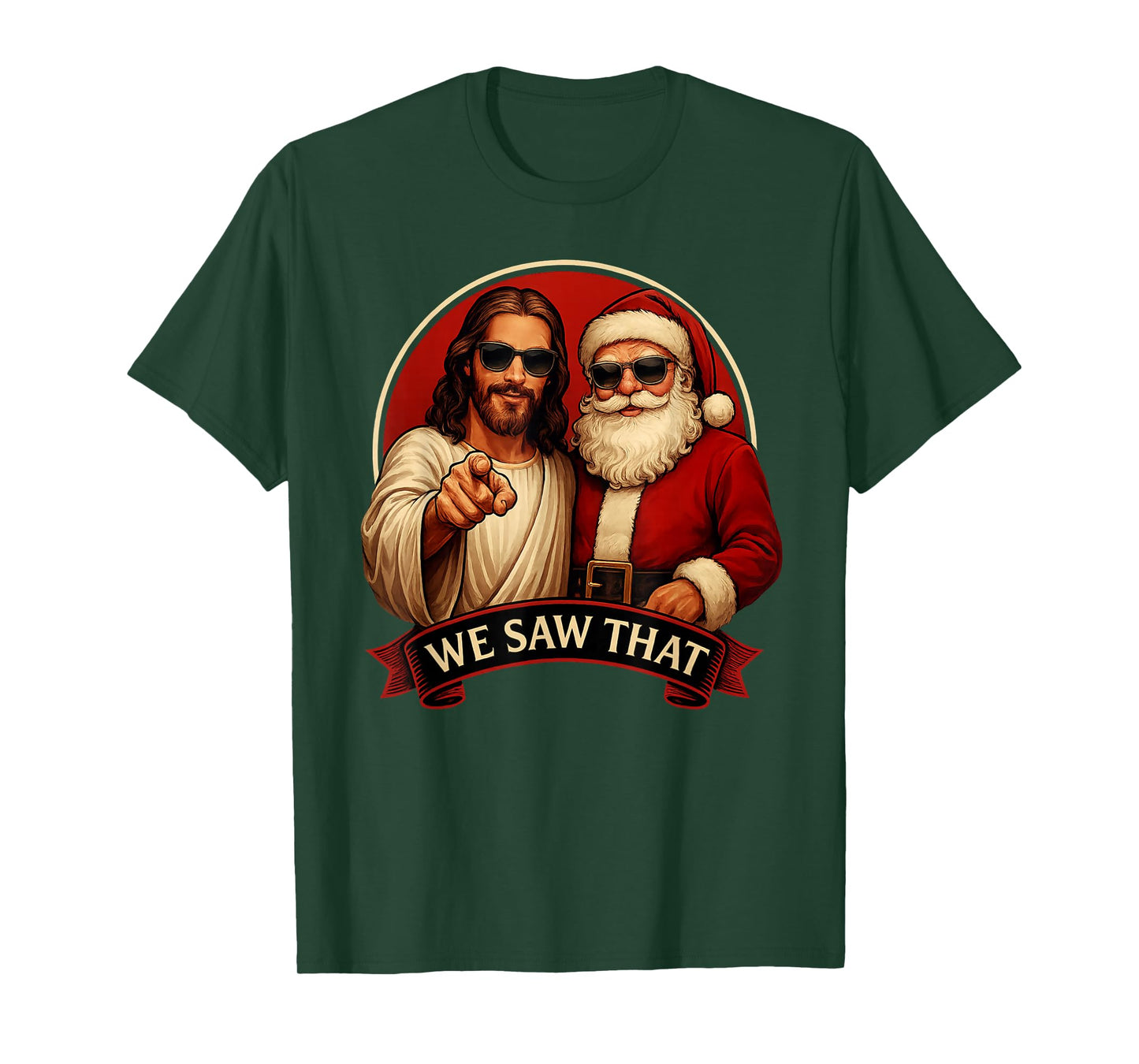 Jesus and Santa Claus We Saw That Funny Meme T-Shirt