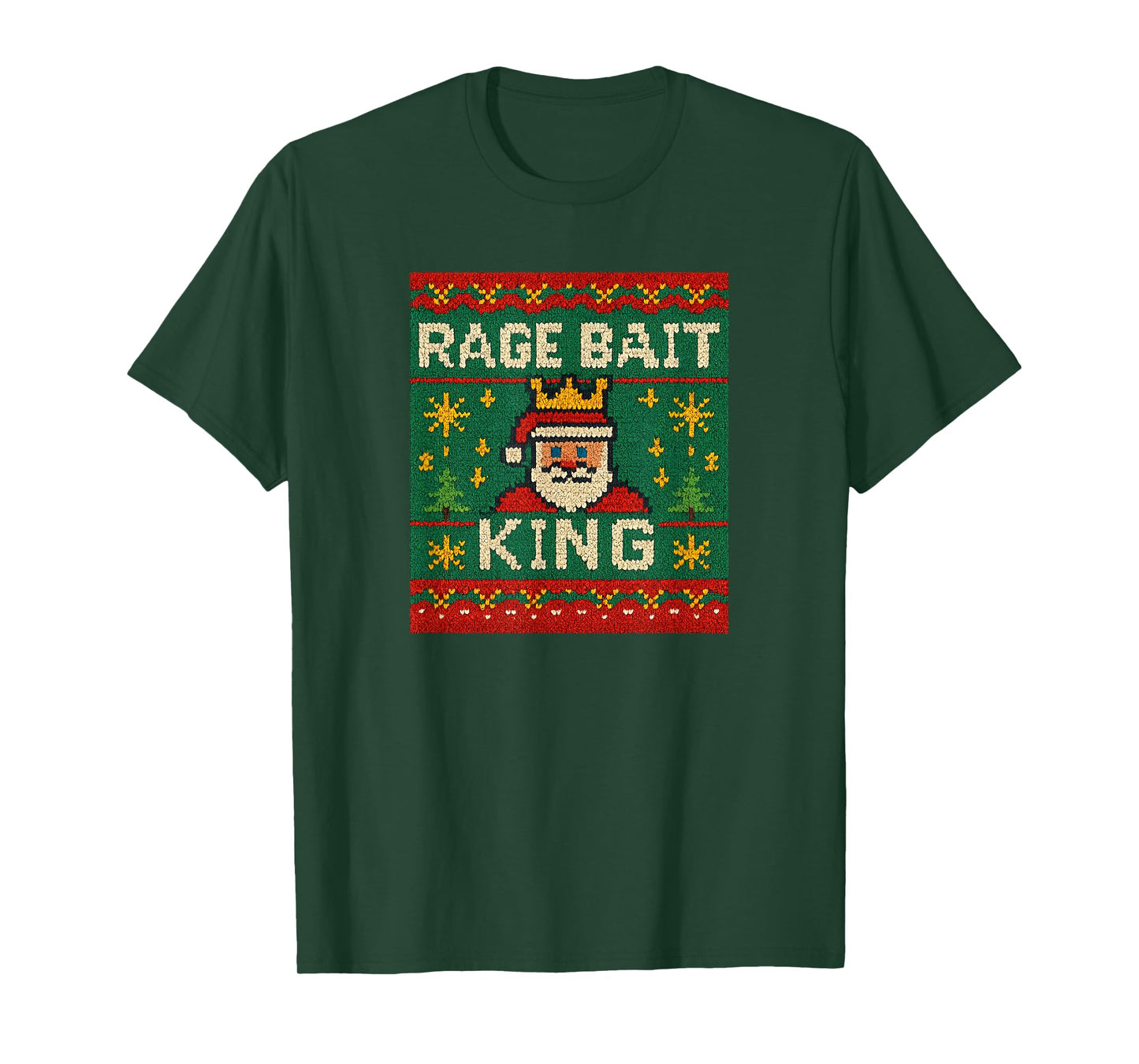 Rage Bait King Funny Meme Ugly Christmas Style Quote T-Shirt