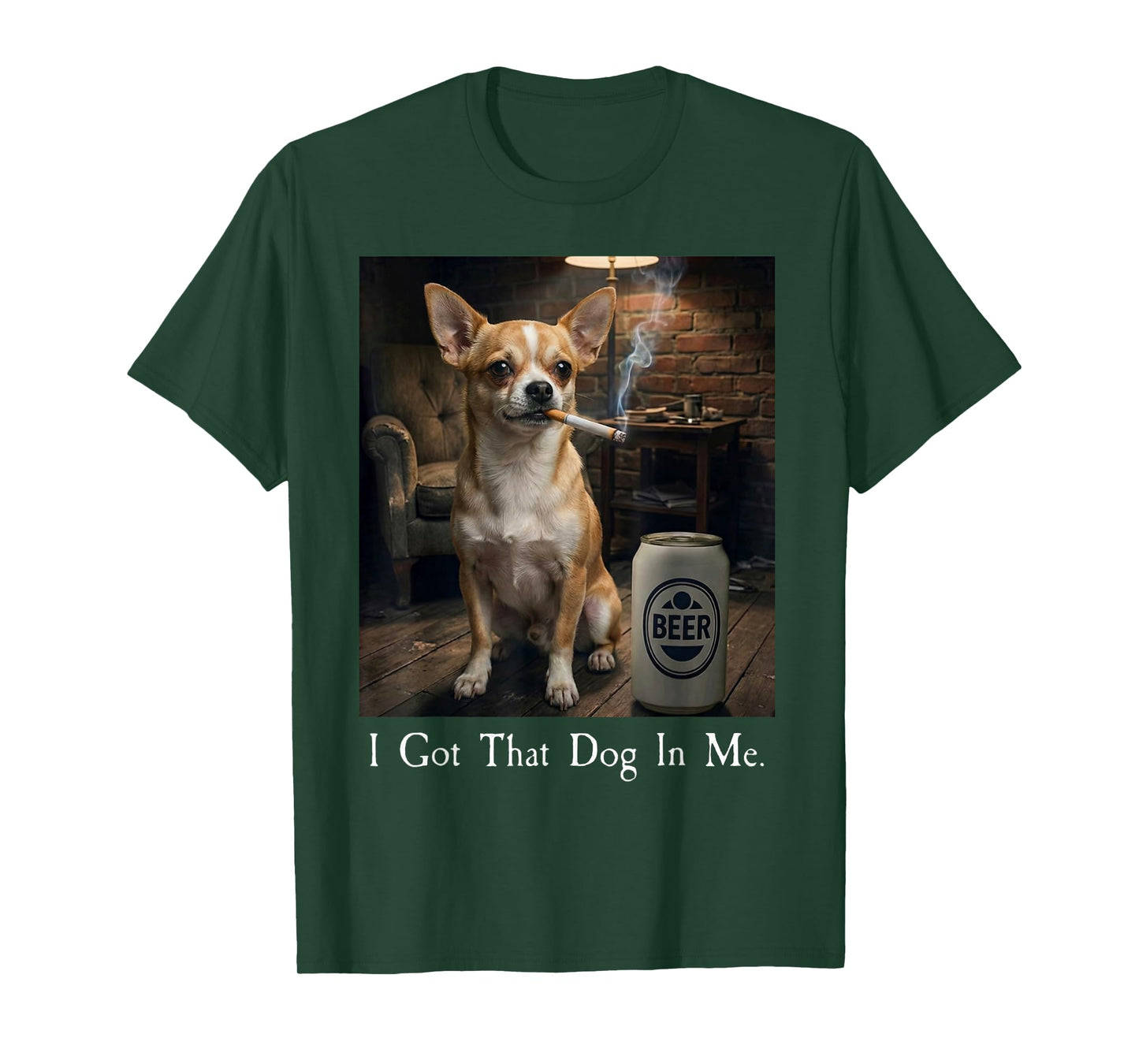 I Got That Dog in Me Funny Chihuahua Smoking Beer Meme T-Shirt