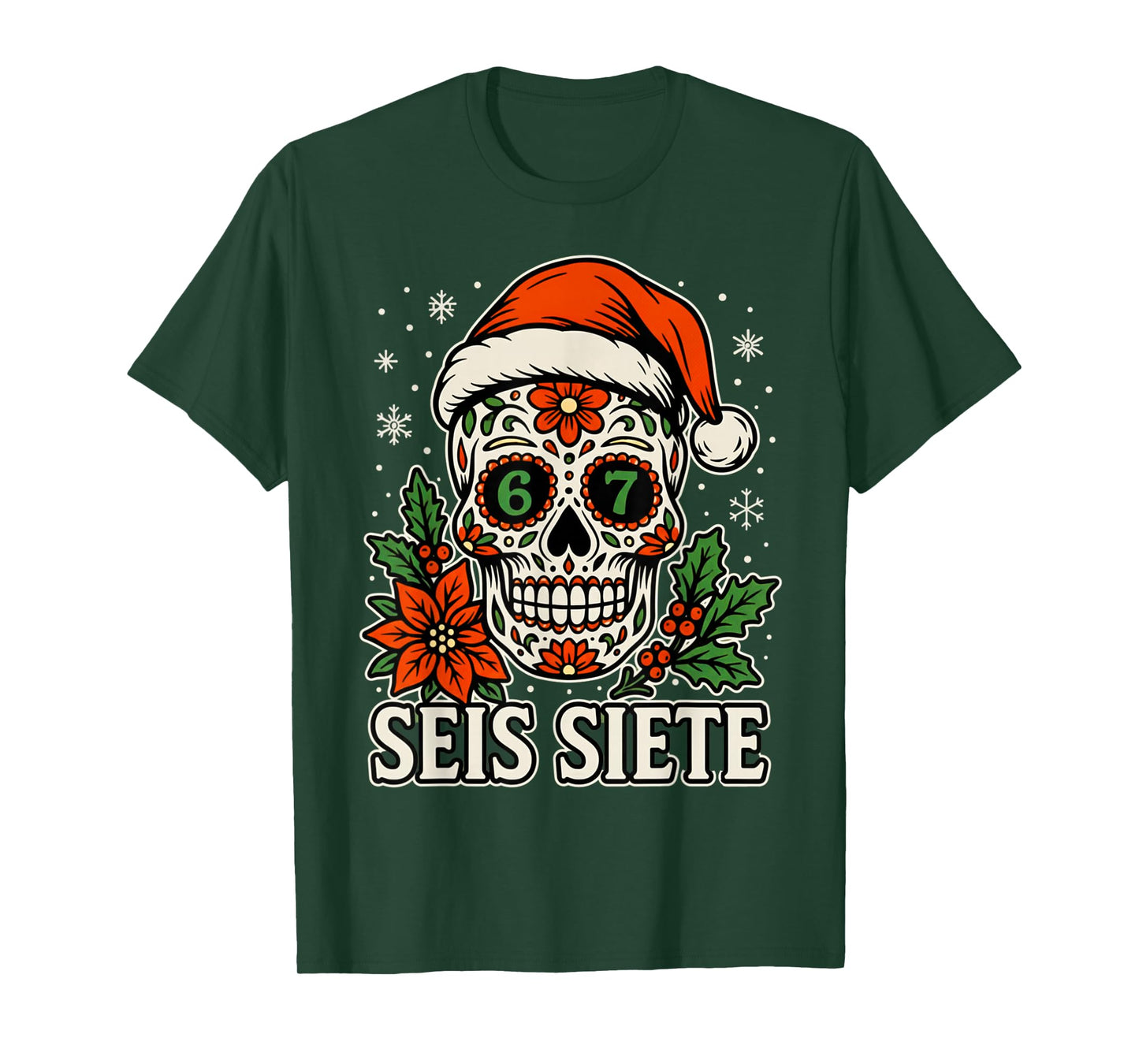 Christmas SEIS Siete Mexican Los Muertos Sugar Skull 67 Xmas T-Shirt