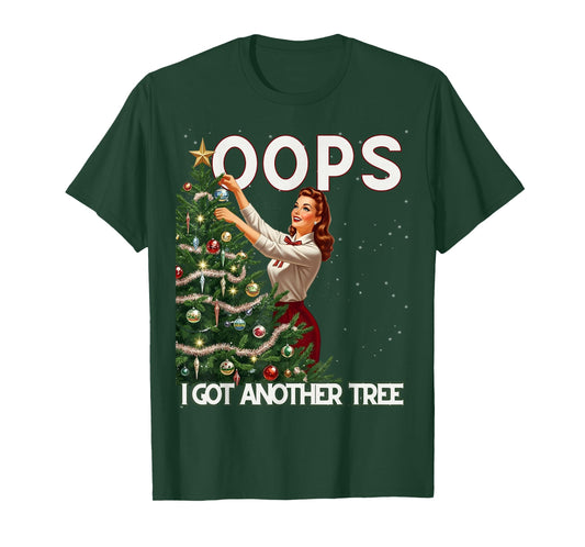 Funny Retro Christmas Oops I Got Another Tree T-Shirt