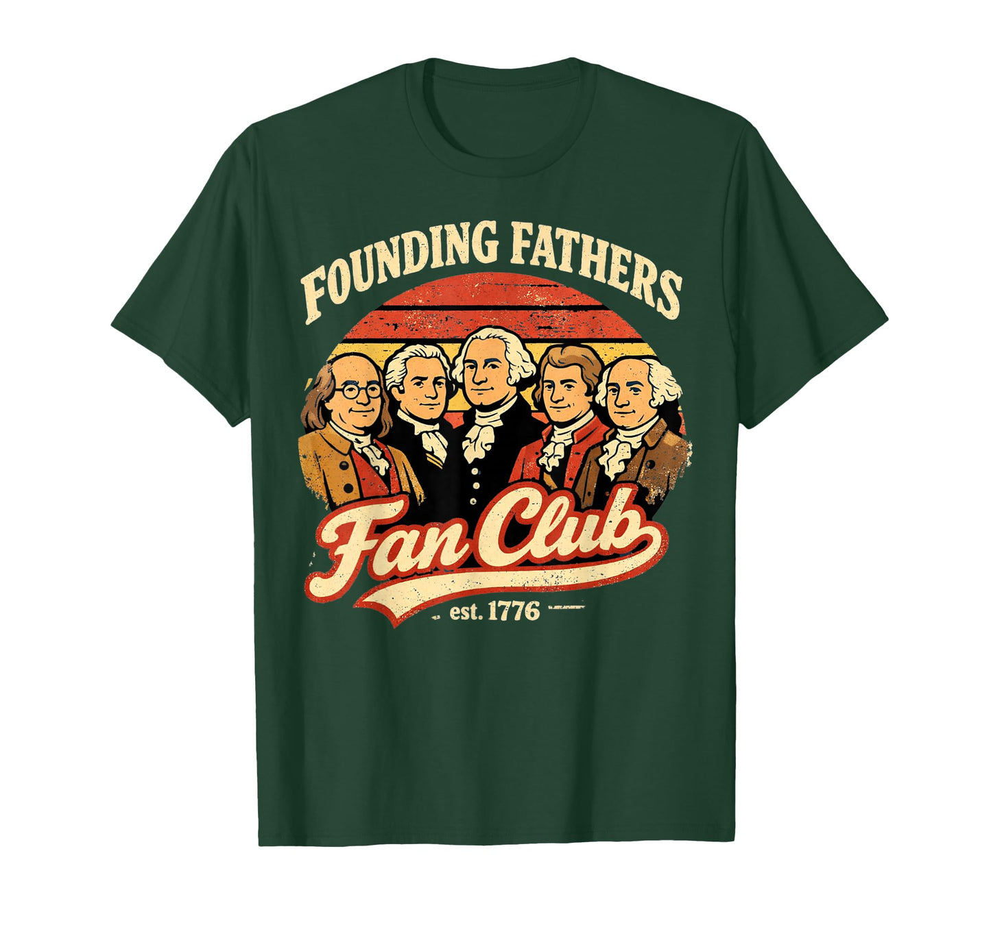 Founding Fathers Patriotic 250th Anniversary Fan Club 1776 T-Shirt