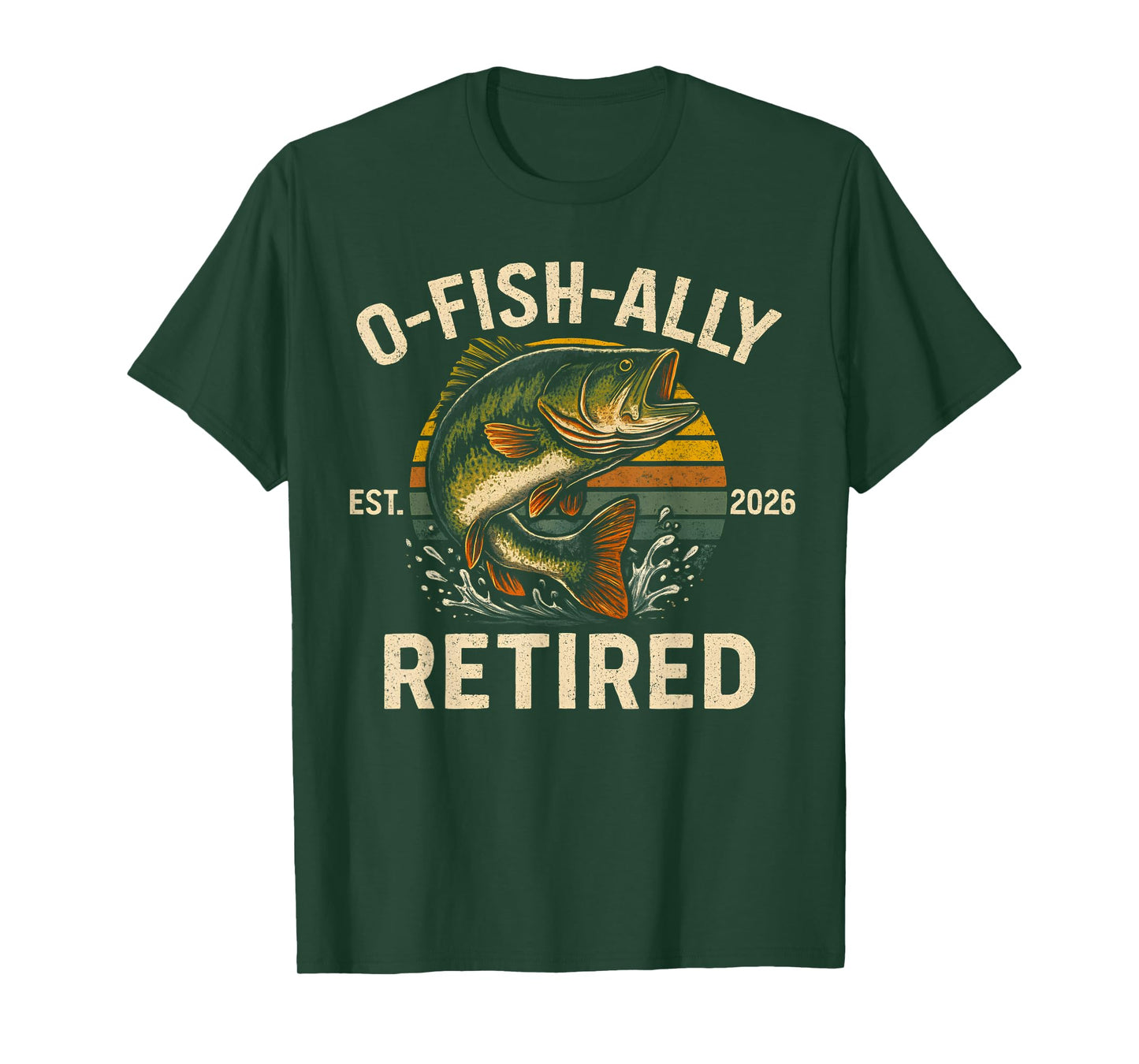 O-Fish-Ally Retired 2026 for Fisherman Fishing Retirement T-Shirt