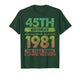 45 Year Old Gifts Vintage 1981 Limited Edition 45th Birthday T-Shirt