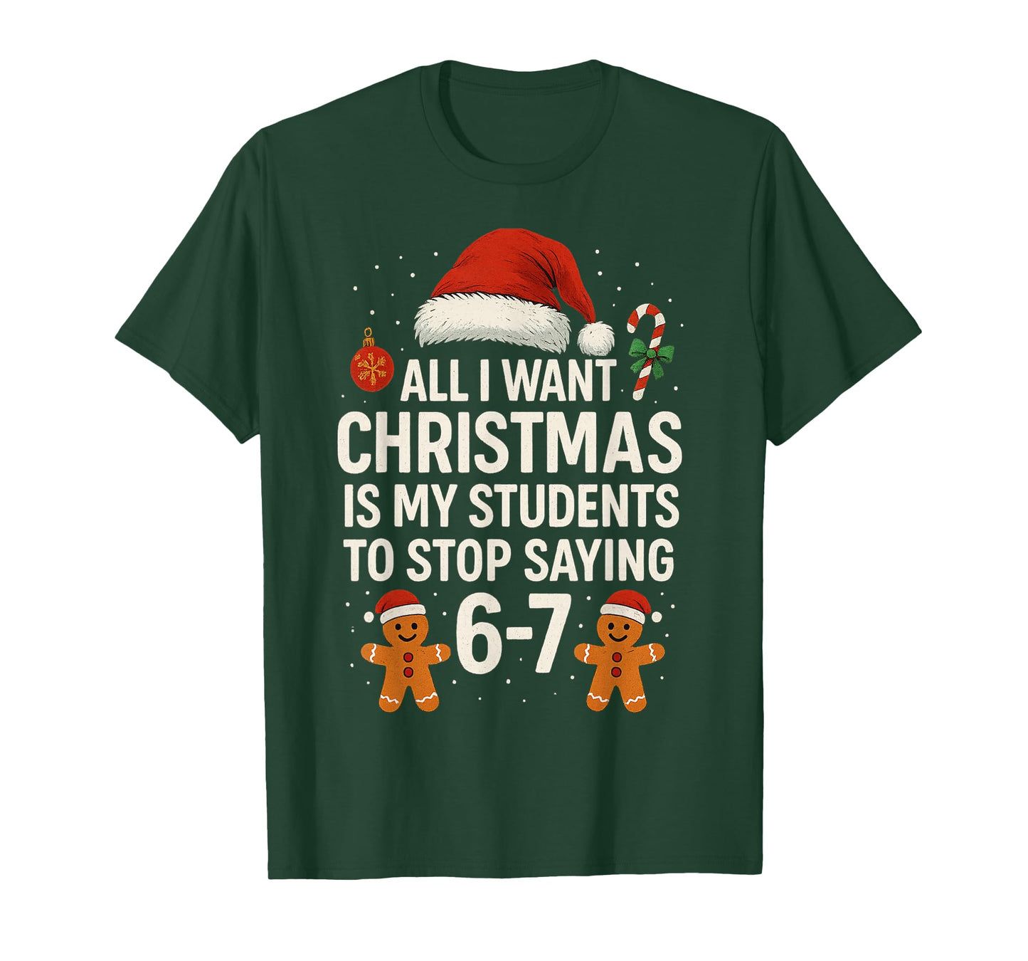 Funny Teacher 67 Christmas Six Seven Students Saying 6 7 T-Shirt
