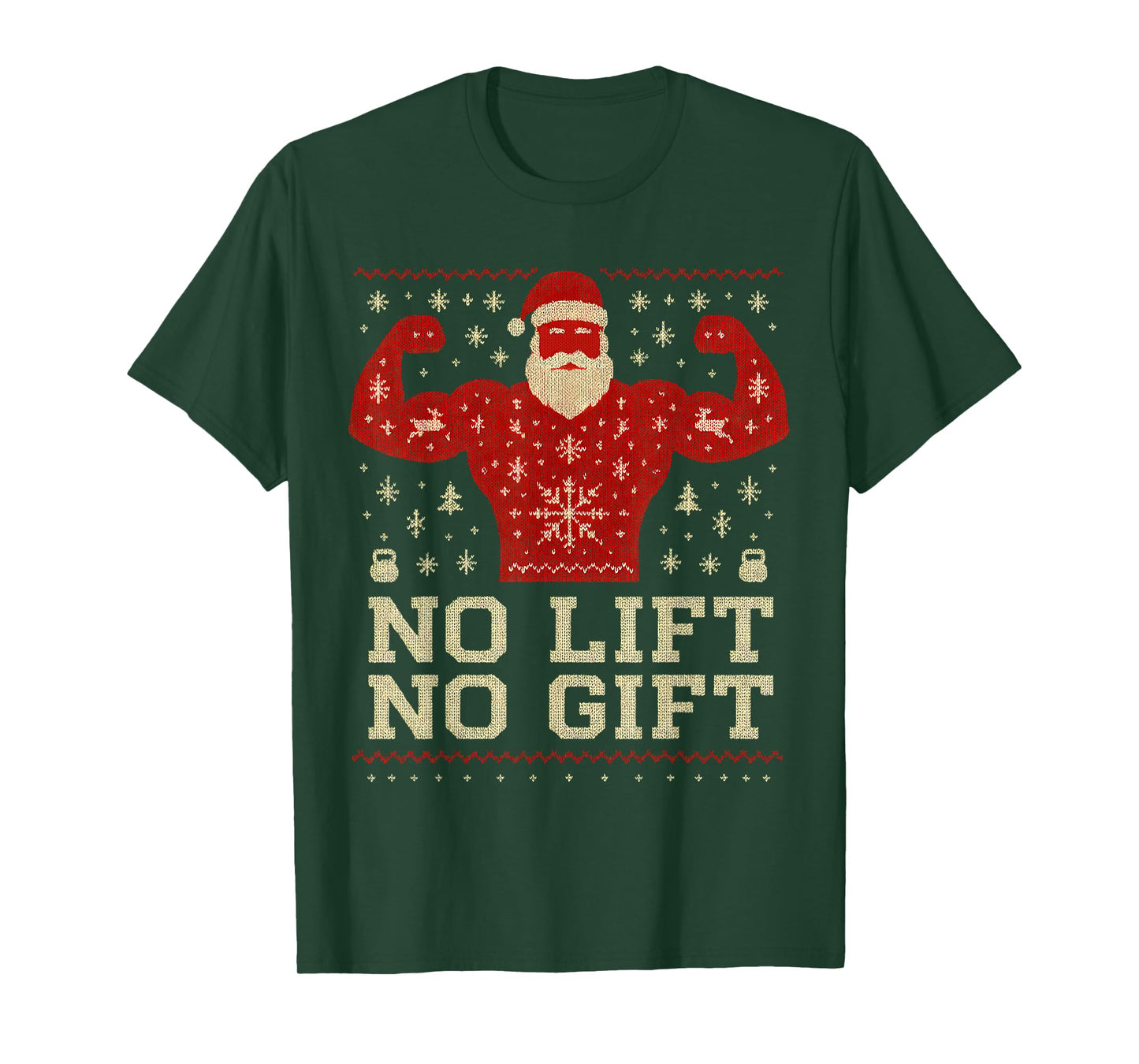 No Lift No Gift Santa Flexing Ugly Christmas Sweater T-Shirt