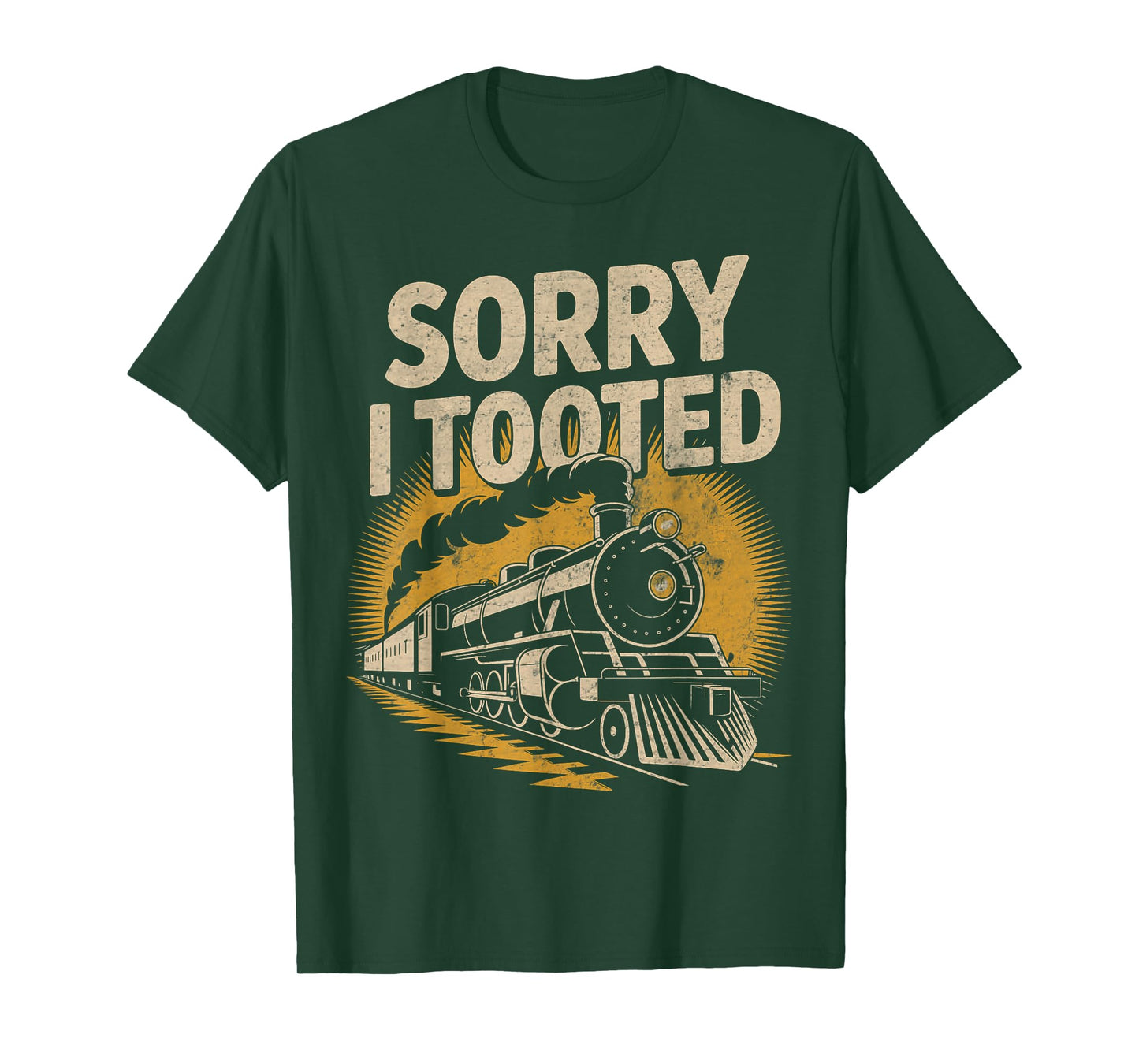 Sorry I Tooted Locomotive Train Lovers Railroad Conductor T-Shirt