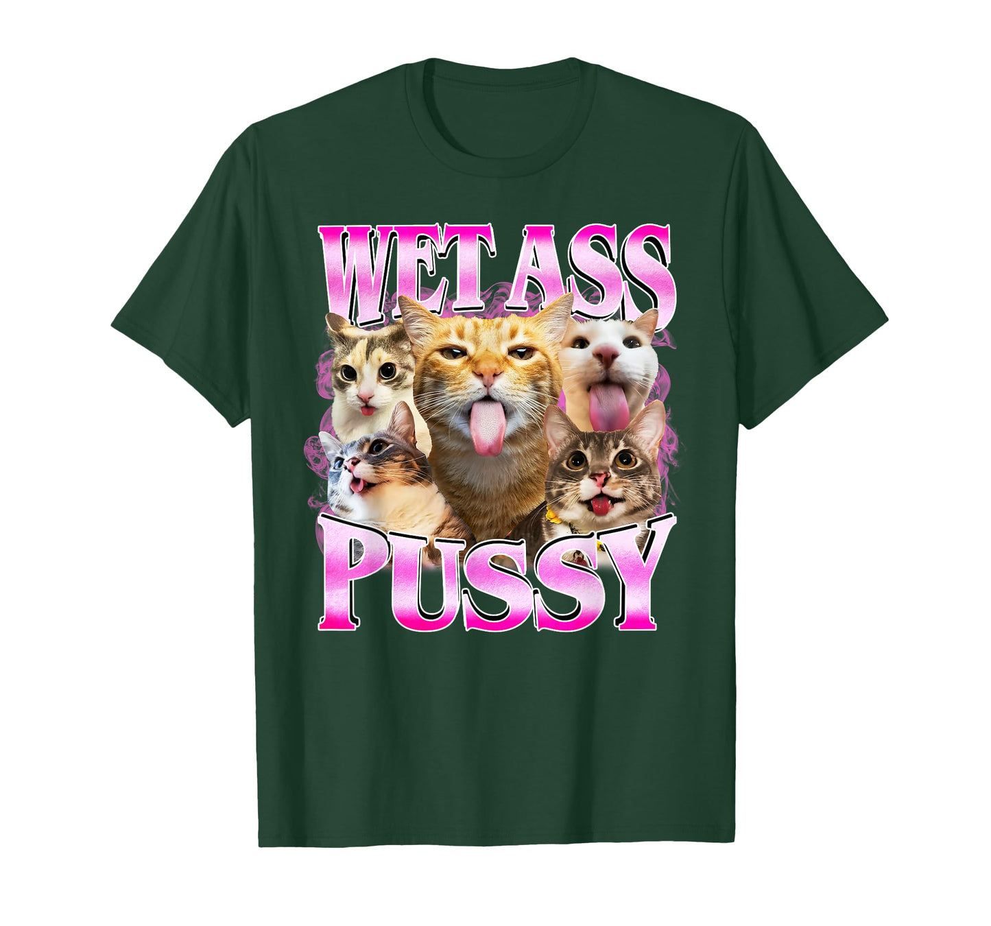 Wet Ass Pussy Cat Funny Kitty Meme Cat Lover T-Shirt