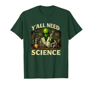 Scientist Y'all Need Science Biology Chemistry Physics T-Shirt