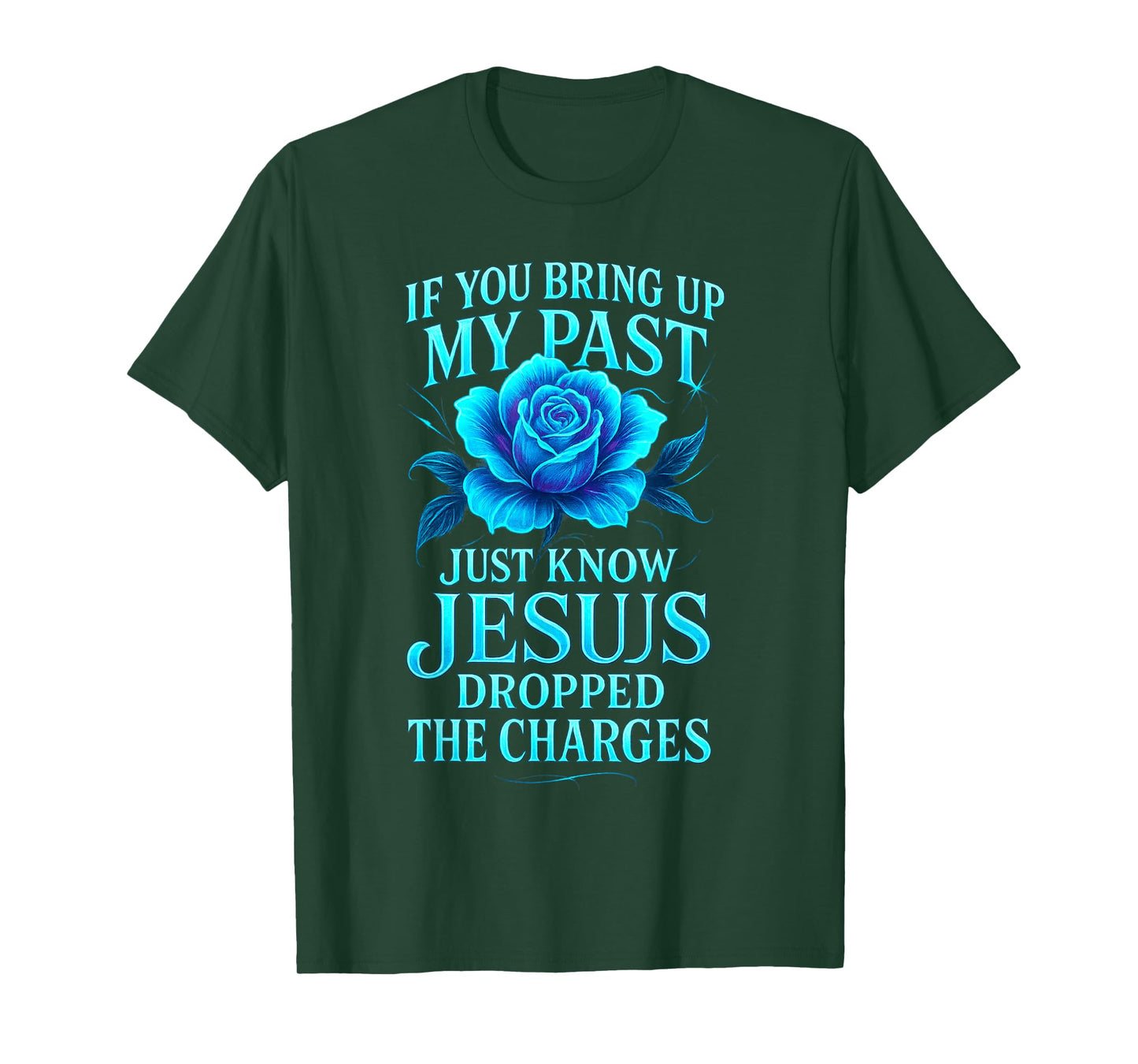 Jesus Dropped The Charges Faith Forgiveness T-Shirt