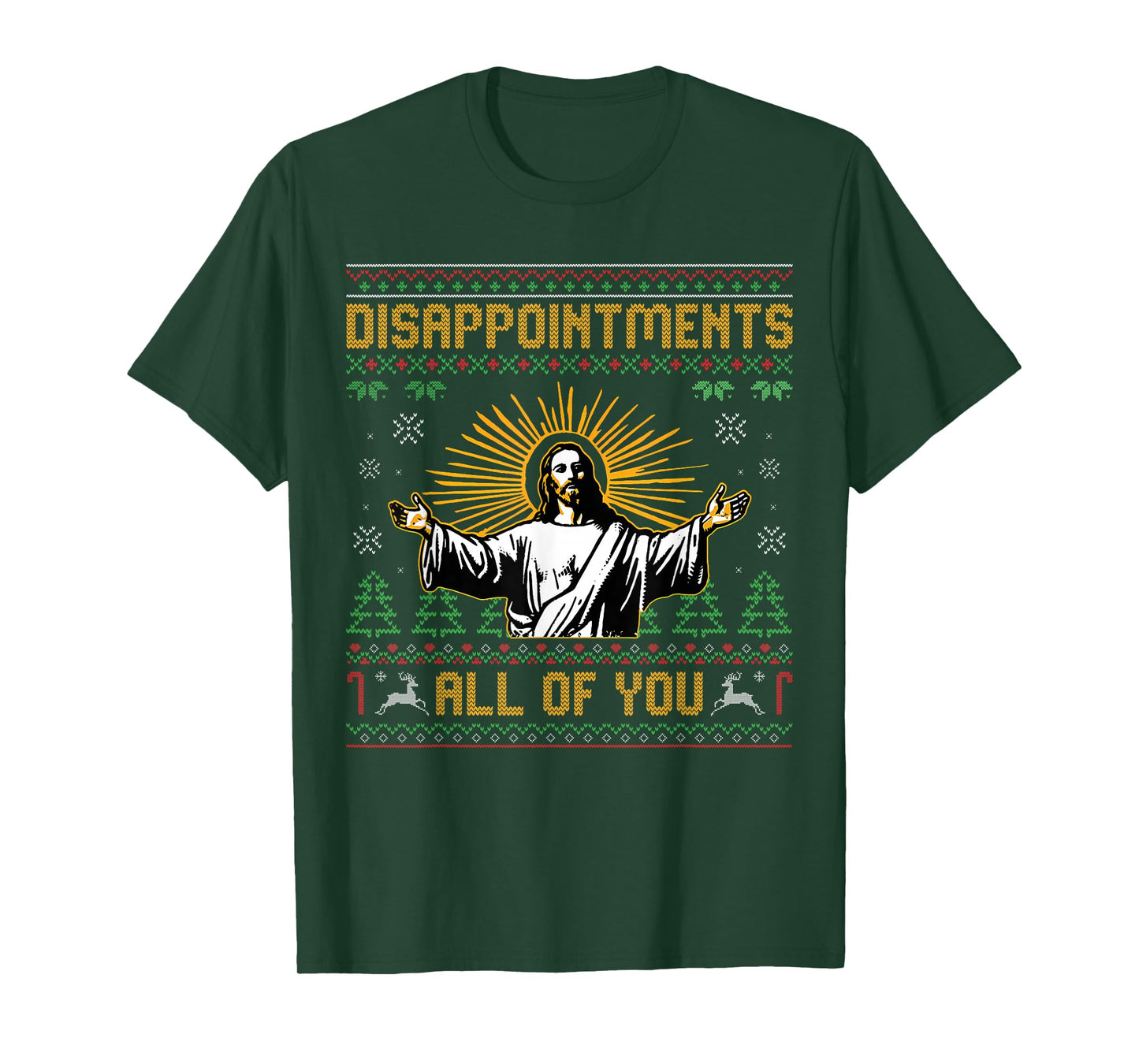 Disappointments All of You Jesus Christmas Ugly Men Women T-Shirt