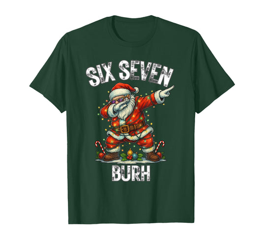 Six Seven Burh 67 Funny Xmas 6 7 Meme Men Women Kids T-Shirt