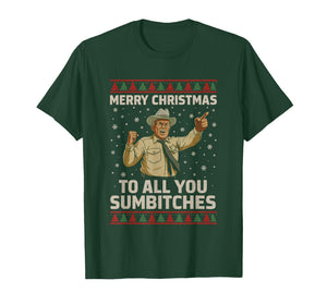 Funny Merry Christmas to All You Sumbitches Ugly Style T-Shirt