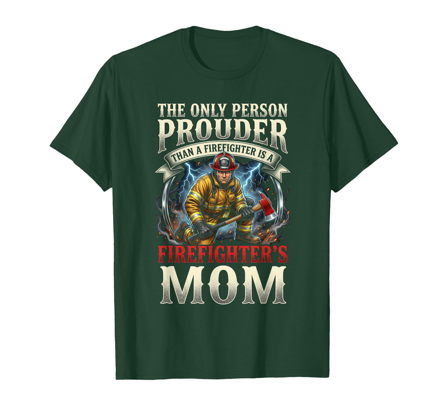 Proud Firefighter Mom Fire Department Rescue Mother Hero T-Shirt