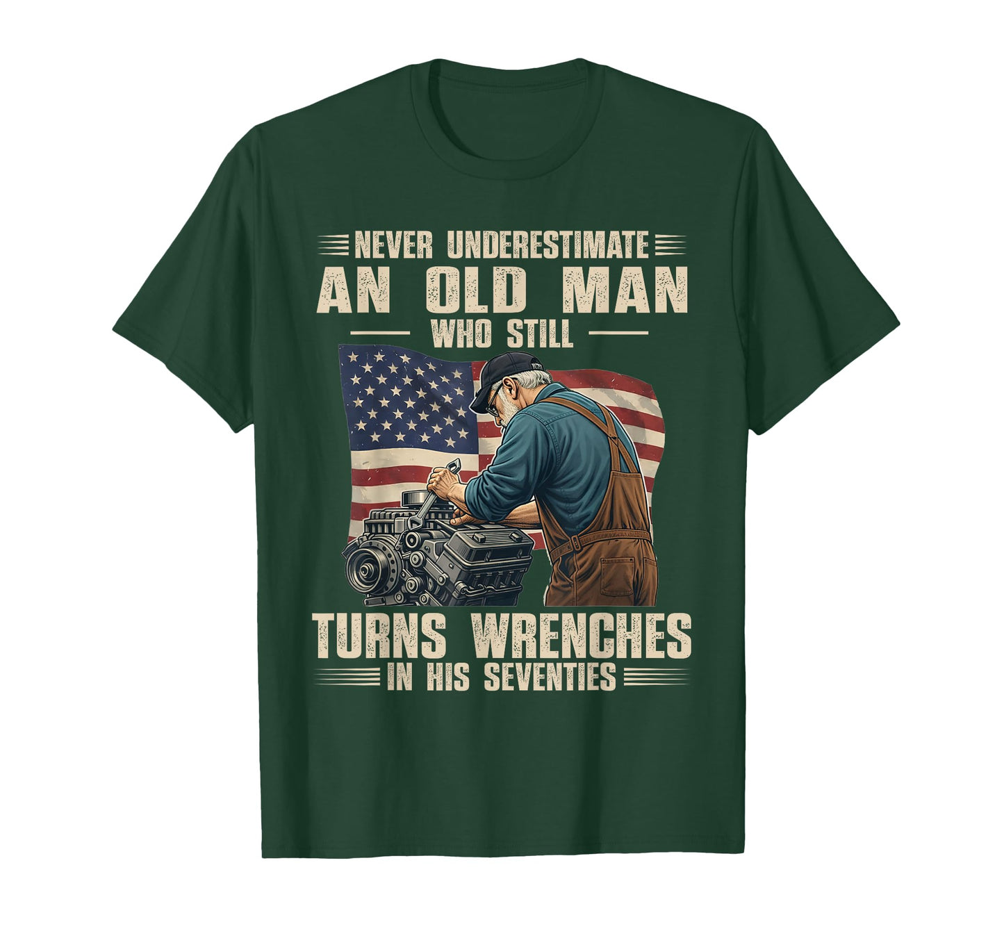 Never Underestimate an Old Man Who Still Turns Wrenches T-Shirt