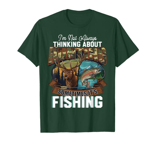 Funny Hunter Thinking About Hunting Sometimes Fishing T-Shirt