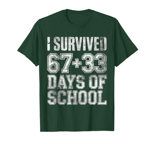 I Survived 67+33 Days of School Students Teachers 100th Days T-Shirt