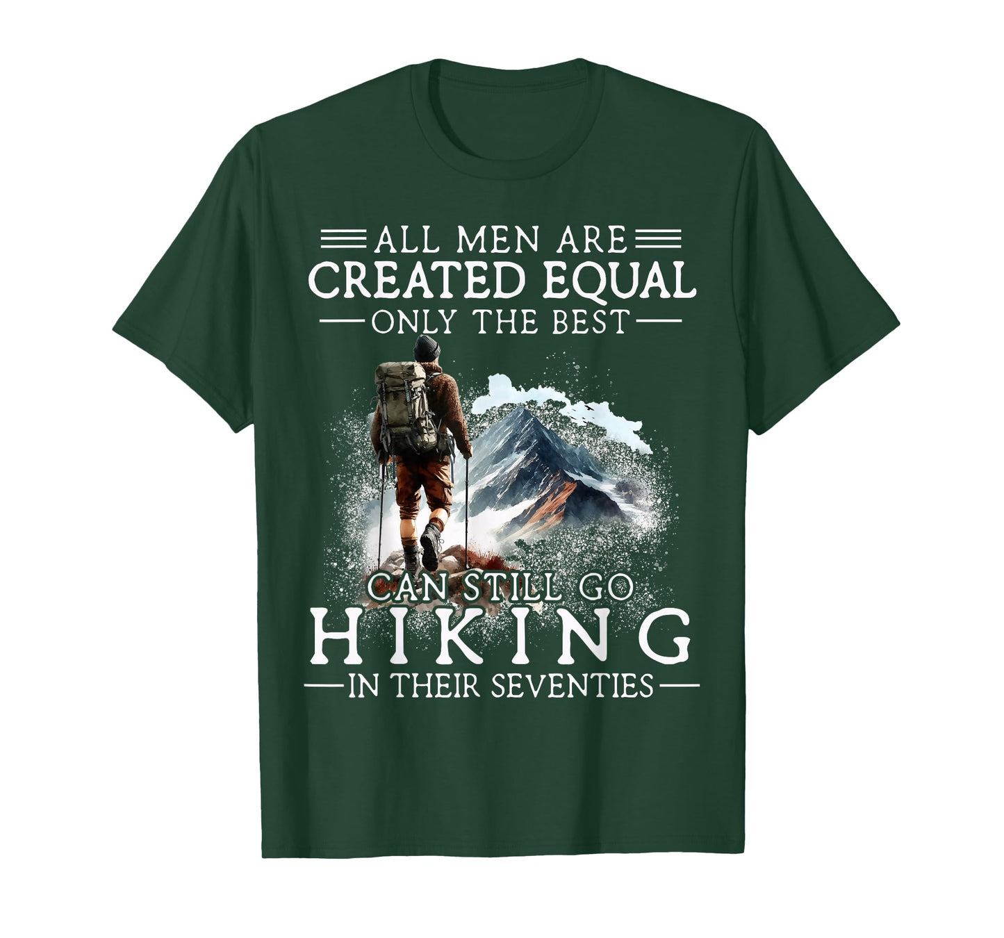 Best Men Still Go Hiking in Their Seventies Gifts 70th Birth T-Shirt